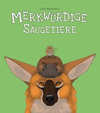 Merkwürdige Säugetiere - Lena Marquardt - E-Book