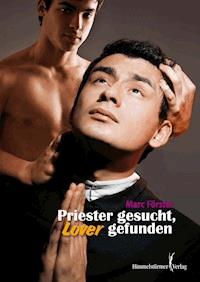 Priester gesucht, Lover gefunden - Marco Förster - E-Book
