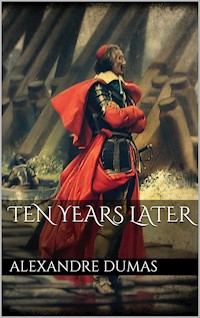 Ten years later - Dumas Alexandre - E-Book