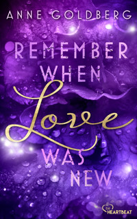 Remember when Love was new - Anne Goldberg - E-Book