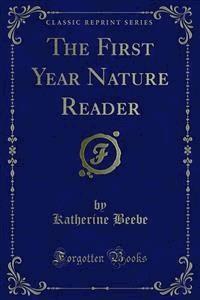 The First Year Nature Reader - Katherine Beebe - E-Book