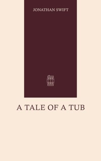 A Tale of a Tub - Jonathan Swift - E-Book
