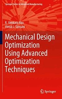 Mechanical Design Optimization Using Advanced Optimization Techniques - R. Venkata Rao - E-Book