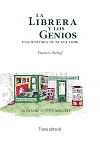La librera y los genios - Frances Steloff - E-Book