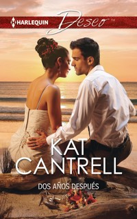 Dos años después - Kat Cantrell - E-Book