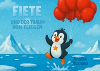 Fiete und der Traum vom Fliegen - Annika Hurnaus - E-Book
