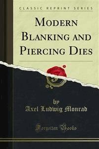 Modern Blanking and Piercing Dies - Axel Ludwig Monrad - E-Book