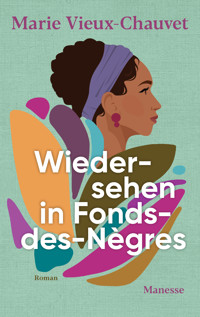 Wiedersehen in Fonds-des-Nègres - Marie Vieux-Chauvet - E-Book