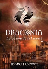 Draconia - Lise-Marie Lecompte - E-Book