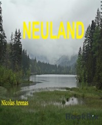 NEULAND - Nicolas Arenas - kostenlos E-Book