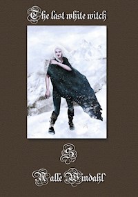 The last white witch - Nalle Windahl - E-Book