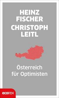 Österreich für Optimisten - Heinz Fischer - E-Book