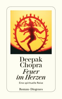 Feuer im Herzen - Deepak Chopra - E-Book