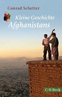 Kleine Geschichte Afghanistans - Conrad Schetter - E-Book