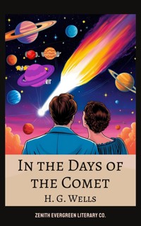 In the Days of the Comet - H G Wells - E-Book