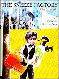 The Sneeze Factory - Pia Schenk - E-Book