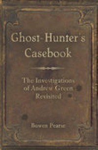 Ghost-Hunter's Casebook - Bowen Pearse - E-Book