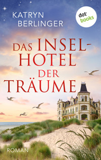 Das Inselhotel der Träume - Katryn Berlinger - E-Book