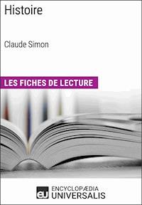 Histoire de Claude Simon - Encyclopaedia Universalis - E-Book
