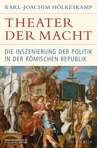 Theater der Macht - Karl-Joachim Hölkeskamp - E-Book