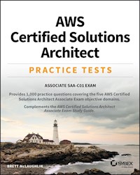 AWS Certified Solutions Architect Practice Tests - Brett McLaughlin - E-Book