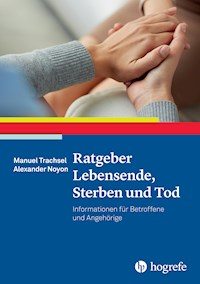 Ratgeber Lebensende, Sterben und Tod - Manuel Trachsel - E-Book