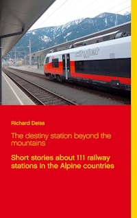 The destiny station beyond the mountains - Richard Deiss - E-Book