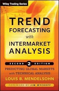 Trend Forecasting with Intermarket Analysis - Louis B. Mendelsohn - E-Book
