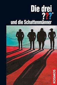Die drei ???, und die Schattenmänner (drei Fragezeichen) - Brigitte Johanna Henkel-Waidhofer - E-Book