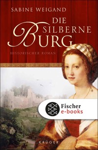 Die silberne Burg - Sabine Weigand - E-Book