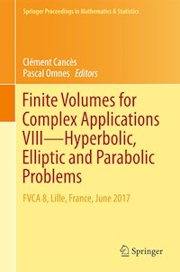 Finite Volumes for Complex Applications VIII - Hyperbolic, Elliptic and Parabolic Problems -  - E-Book
