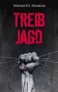 Treibjagd - Werner R. C. Heinecke - E-Book