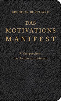 Das MotivationsManifest - Brendon Burchard - E-Book