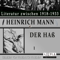 Der Haß 1 - Heinrich Mann - Hörbuch