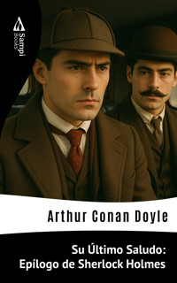 Su Último Saludo: Epílogo de Sherlock Holmes - Arthur Conan Doyle - E-Book