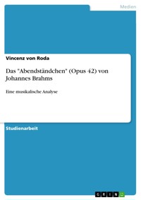 Das "Abendständchen" (Opus 42) von Johannes Brahms - Vincenz von Roda - E-Book