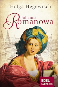 Johanna Romanowa - Helga Hegewisch - E-Book