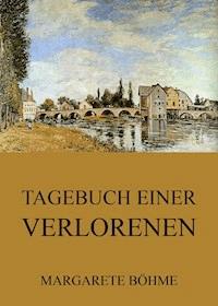 Tagebuch einer Verlorenen - Margarete Bohme - E-Book