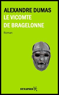 Le Vicomte de Bragelonne - Alexandre Dumas - E-Book