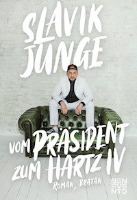 Vom Präsident zum Hartz IV - Slavik Junge - E-Book