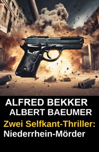 Zwei Selfkant-Thriller: Niederrhein-Mörder - Albert Baeumer - E-Book