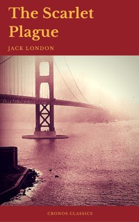 The Scarlet Plague (Cronos Classics) - Jack  London - E-Book