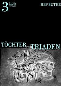 Töchter der Triaden - Band3 - Hef Buthe - E-Book