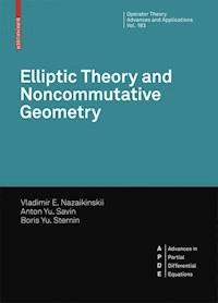 Elliptic Theory and Noncommutative Geometry - Vladimir E. Nazaykinskiy - E-Book
