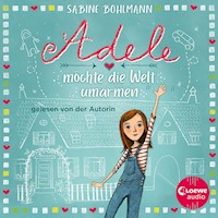 Adele möchte die Welt umarmen - Sabine Bohlmann - Hörbuch