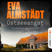 Ostseeangst - Pia Korittkis vierzehnter Fall - Kommissarin Pia Korittki 14 (Ungekürzt) - Eva Almstädt - Hörbuch