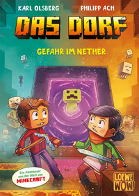 Das Dorf (Band 2) - Gefahr im Nether - Karl Olsberg - E-Book