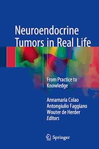 Neuroendocrine Tumors in Real Life - - E-Book