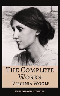 The Complete Works of Virginia Woolf - Virginia Woolf - E-Book