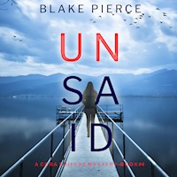 Unsaid (A Cora Shields Suspense Thriller—Book 4) - Blake Pierce - Hörbuch
